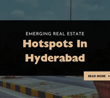 5 Emerging Real Estate Hotspots In Hyderabad in 2025